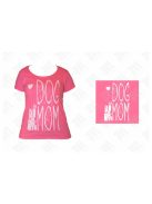 Dog Mom női rózsaszín póló